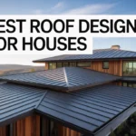 Best Roof Designs for Houses